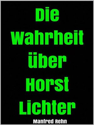 cover image of Die Wahrheit über Horst Lichter